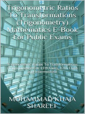 cover image of Trigonometric Ratios to Transformations (Trigonometry) Mathematics E-Book For Public Exams